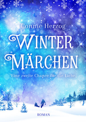 Buchcover Wintermärchen | Connie Herzog | EAN 9783958767225 | ISBN 3-95876-722-2 | ISBN 978-3-95876-722-5