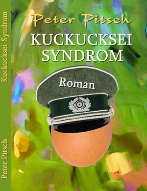 Buchcover Kuckucksei-Syndrom | Peter Pitsch | EAN 9783958768338 | ISBN 3-95876-833-4 | ISBN 978-3-95876-833-8