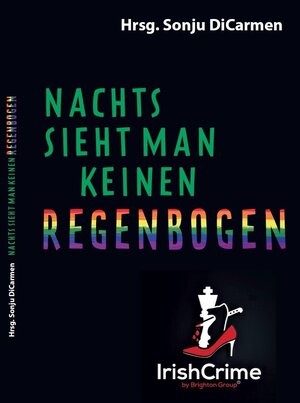 Buchcover Nachts sieht man keinen Regenbogen  | EAN 9783958768666 | ISBN 3-95876-866-0 | ISBN 978-3-95876-866-6