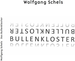 Buchcover Bullenkloster | Wolfgang Schels | EAN 9783958768703 | ISBN 3-95876-870-9 | ISBN 978-3-95876-870-3