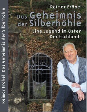 Buchcover Das Geheimnis der Silberhöhle | Reimar Fröbel | EAN 9783958769083 | ISBN 3-95876-908-X | ISBN 978-3-95876-908-3