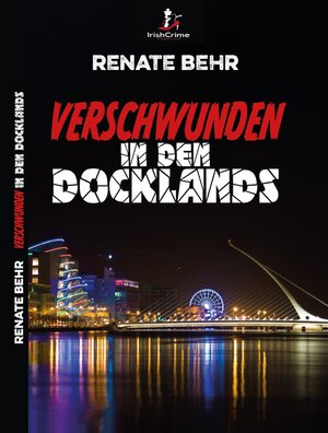 Buchcover Verschwunden in den Docklands | Renate Behr | EAN 9783958769205 | ISBN 3-95876-920-9 | ISBN 978-3-95876-920-5