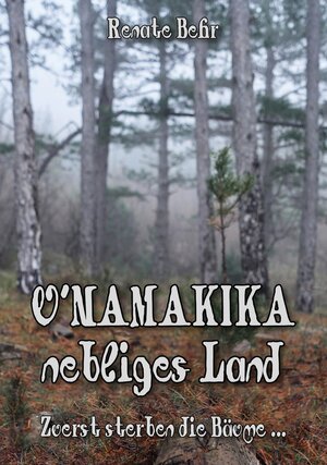 Buchcover U' NAMAKIKA nebliges Land | Renate Behr | EAN 9783958769502 | ISBN 3-95876-950-0 | ISBN 978-3-95876-950-2
