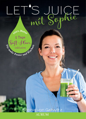 Buchcover Let's Juice mit Sophie | Sophie von Gallwitz | EAN 9783958831209 | ISBN 3-95883-120-6 | ISBN 978-3-95883-120-9