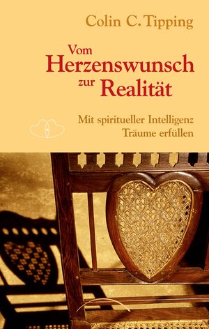 Buchcover Vom Herzenswunsch zur Realität | Colin C. Tipping | EAN 9783958832466 | ISBN 3-95883-246-6 | ISBN 978-3-95883-246-6