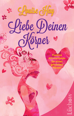 Buchcover Liebe Deinen Körper | Louise Hay | EAN 9783958832985 | ISBN 3-95883-298-9 | ISBN 978-3-95883-298-5