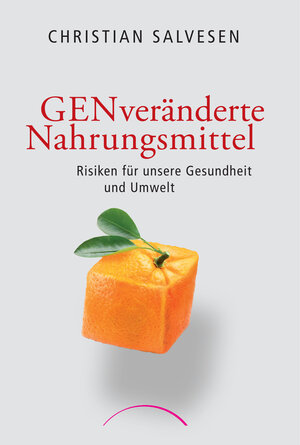 Buchcover GENveränderte Nahrungsmittel | Christian Salvesen | EAN 9783958834019 | ISBN 3-95883-401-9 | ISBN 978-3-95883-401-9