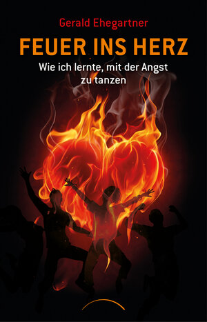 Feuer Ins Herz Gerald Ehegartner Taschenbuch Isbn 9783958835184