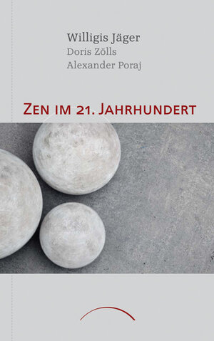 Buchcover Zen im 21. Jahrhundert | Alexander Poraj | EAN 9783958836051 | ISBN 3-95883-605-4 | ISBN 978-3-95883-605-1