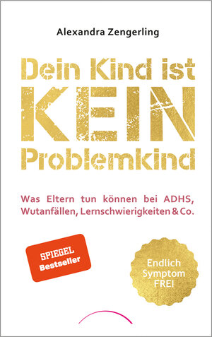 Buchcover Dein Kind ist kein Problemkind | Alexandra Zengerling | EAN 9783958836495 | ISBN 3-95883-649-6 | ISBN 978-3-95883-649-5