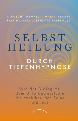 Buchcover Selbstheilung durch Tiefenhypnose | Dr. Maria Hempel | EAN 9783958836556 | ISBN 3-95883-655-0 | ISBN 978-3-95883-655-6