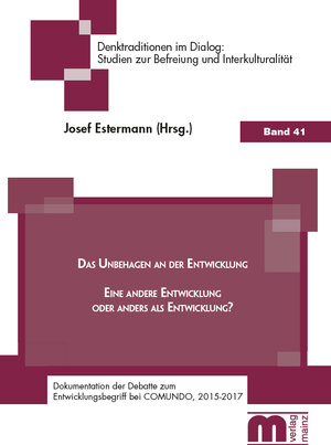 Buchcover Das Unbehagen an der Entwicklung | Josef Estermann | EAN 9783958861541 | ISBN 3-95886-154-7 | ISBN 978-3-95886-154-1