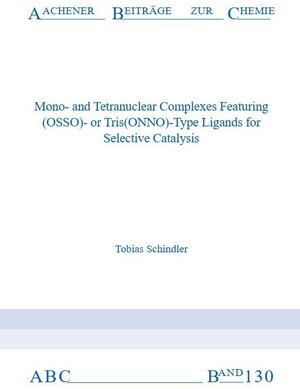 Buchcover Mono- and Tetranuclear Complexes Featuring (OSSO)- or Tris(ONNO)-Type Ligands for Selective Catalysis | Tobias Schindler | EAN 9783958863095 | ISBN 3-95886-309-4 | ISBN 978-3-95886-309-5