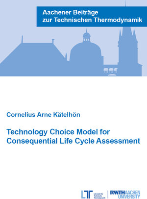 Buchcover Technology Choice Model for Consequential Life Cycle Assessment | Cornelius Arne Kätelhön | EAN 9783958863248 | ISBN 3-95886-324-8 | ISBN 978-3-95886-324-8