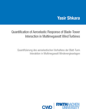 Buchcover QUANTIFICATION OF AEROELASTIC RESPONSE OF BLADETOWER INTERACTION IN MULTIMEGAWATT WIND TURBINES | Yasir Shkara | EAN 9783958863613 | ISBN 3-95886-361-2 | ISBN 978-3-95886-361-3