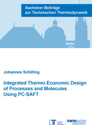 Buchcover Integrated Thermo-Economic Design of Processes and Molecules Using PC-SAFT | Johannes Schilling | EAN 9783958863682 | ISBN 3-95886-368-X | ISBN 978-3-95886-368-2