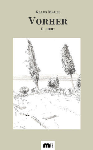 Buchcover Vorher | Maull Klaus | EAN 9783958864139 | ISBN 3-95886-413-9 | ISBN 978-3-95886-413-9