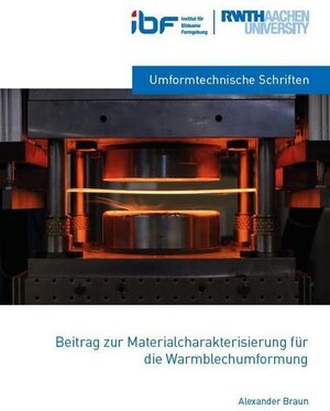Buchcover Beitrag zur Materialcharakterisierung für die Warmblechumformung | Alexander Braun | EAN 9783958864573 | ISBN 3-95886-457-0 | ISBN 978-3-95886-457-3