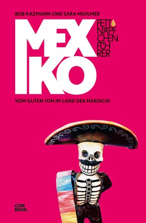 Buchcover Fettnäpfchenführer Mexiko | Sara Mehlmer | EAN 9783958891920 | ISBN 3-95889-192-6 | ISBN 978-3-95889-192-0