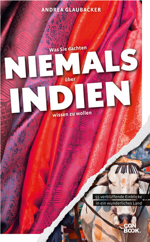 Buchcover Was Sie dachten, NIEMALS über INDIEN wissen zu wollen | Andrea Glaubacker | EAN 9783958893436 | ISBN 3-95889-343-0 | ISBN 978-3-95889-343-6