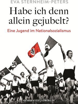 Buchcover Habe ich denn allein gejubelt? | Eva Sternheim-Peters | EAN 9783958900103 | ISBN 3-95890-010-0 | ISBN 978-3-95890-010-3