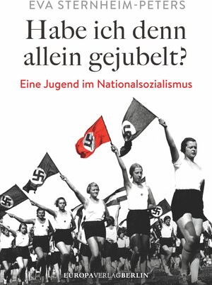 Buchcover Habe ich denn allein gejubelt? | Eva Sternheim-Peters | EAN 9783958900301 | ISBN 3-95890-030-5 | ISBN 978-3-95890-030-1