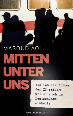 Buchcover Mitten unter uns | Masoud Aqil | EAN 9783958901360 | ISBN 3-95890-136-0 | ISBN 978-3-95890-136-0