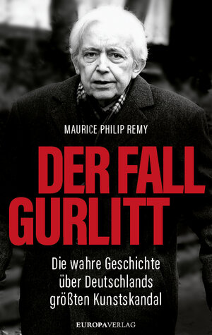 Buchcover Der Fall Gurlitt | Maurice Philip Remy | EAN 9783958901858 | ISBN 3-95890-185-9 | ISBN 978-3-95890-185-8