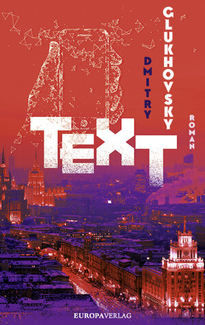 Buchcover TEXT | Dmitry Glukhovsky | EAN 9783958901971 | ISBN 3-95890-197-2 | ISBN 978-3-95890-197-1