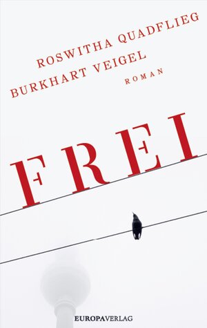 Buchcover Frei | Roswitha Quadflieg | EAN 9783958902480 | ISBN 3-95890-248-0 | ISBN 978-3-95890-248-0