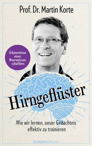 Buchcover Hirngeflüster | Prof. Dr. Martin Korte | EAN 9783958902909 | ISBN 3-95890-290-1 | ISBN 978-3-95890-290-9