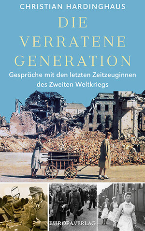Buchcover Die verratene Generation | Christian Hardinghaus | EAN 9783958903326 | ISBN 3-95890-332-0 | ISBN 978-3-95890-332-6