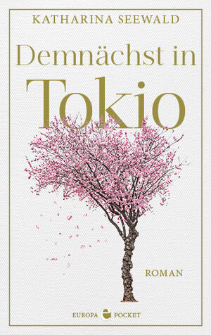 Buchcover Demnächst in Tokio | Katharina Seewald | EAN 9783958903722 | ISBN 3-95890-372-X | ISBN 978-3-95890-372-2
