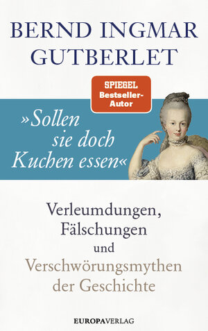 Buchcover »Sollen sie doch Kuchen essen« | Bernd Ingmar Gutberlet | EAN 9783958904989 | ISBN 3-95890-498-X | ISBN 978-3-95890-498-9