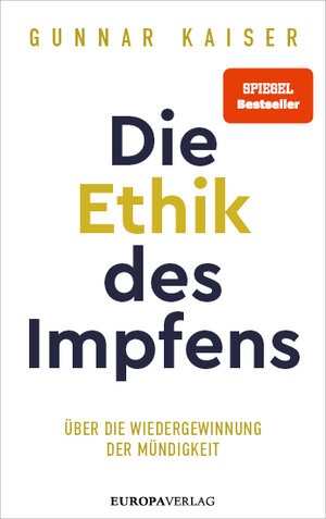 Buchcover Die Ethik des Impfens | Gunnar Kaiser | EAN 9783958905047 | ISBN 3-95890-504-8 | ISBN 978-3-95890-504-7