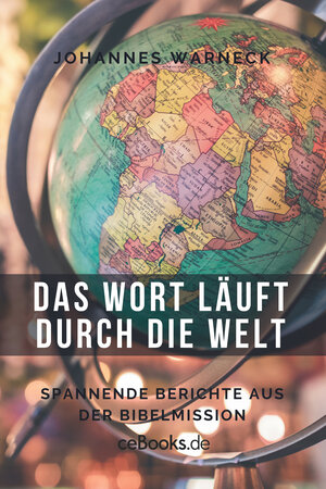 Buchcover Das Wort läuft durch die Welt | Johannes Warneck | EAN 9783958932241 | ISBN 3-95893-224-X | ISBN 978-3-95893-224-1