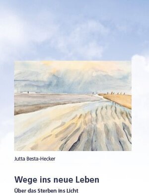 Buchcover Wege ins neue Leben | Jutta Besta-Hecker | EAN 9783958940024 | ISBN 3-95894-002-1 | ISBN 978-3-95894-002-4