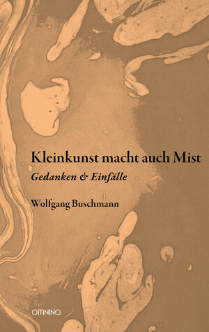 Buchcover Kleinkunst macht auch Mist | Wolfgang Buschmann | EAN 9783958942134 | ISBN 3-95894-213-X | ISBN 978-3-95894-213-4