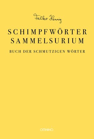 Buchcover Das Schimpfwörter-Sammelsurium | Falko Hennig | EAN 9783958942301 | ISBN 3-95894-230-X | ISBN 978-3-95894-230-1