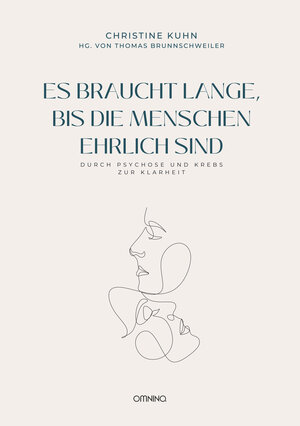 Buchcover Es braucht lange, bis die Menschen ehrlich sind | Christine Kuhn | EAN 9783958942561 | ISBN 3-95894-256-3 | ISBN 978-3-95894-256-1