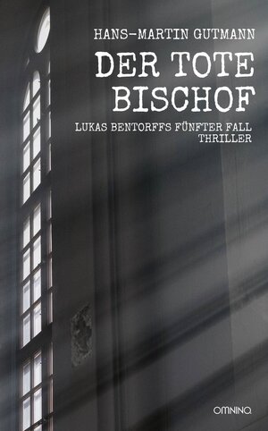 Buchcover Der tote Bischof | Hans-Martin Gutmann | EAN 9783958942967 | ISBN 3-95894-296-2 | ISBN 978-3-95894-296-7