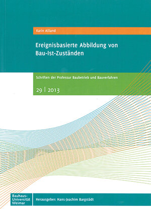 Buchcover Ereignisbasierte Abbildung von Bau-Ist-Zuständen | Karin Ailland | EAN 9783958950146 | ISBN 3-95895-014-0 | ISBN 978-3-95895-014-6