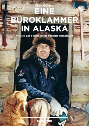 Buchcover Eine Büroklammer in Alaska | Guy Grieve | EAN 9783958983113 | ISBN 3-95898-311-1 | ISBN 978-3-95898-311-3