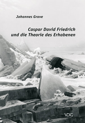 Buchcover Caspar David Friedrich und die Theorie des Erhabenen | Johannes Grave | EAN 9783958991477 | ISBN 3-95899-147-5 | ISBN 978-3-95899-147-7