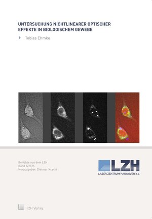 Buchcover Untersuchung nichtlinearer optischer Effekte in biologischem Gewebe | Tobias Ehmke | EAN 9783959000529 | ISBN 3-95900-052-9 | ISBN 978-3-95900-052-9