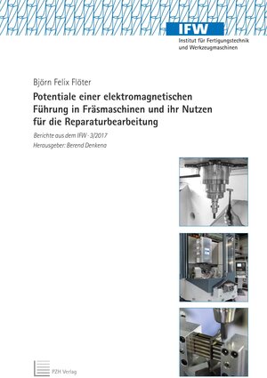 Buchcover Potentiale einer elektromagnetischen Führung in Fräsmaschinen und ihr Nutzen für die Reparaturbearbeitung | Björn Felix Flöter | EAN 9783959001267 | ISBN 3-95900-126-6 | ISBN 978-3-95900-126-7