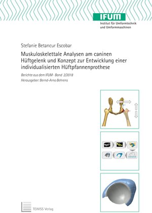 Buchcover Muskuloskelettale Analysen am caninen Hüftgelenk und Konzept zur Entwicklung einer individualisierten Hüftpfannenprothese | Stefanie Betancur Escobar | EAN 9783959001915 | ISBN 3-95900-191-6 | ISBN 978-3-95900-191-5