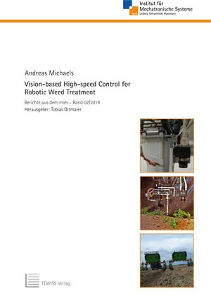 Buchcover Vision-based High-speed Control for Robotic Weed Treatment | Andreas Michaels | EAN 9783959003438 | ISBN 3-95900-343-9 | ISBN 978-3-95900-343-8