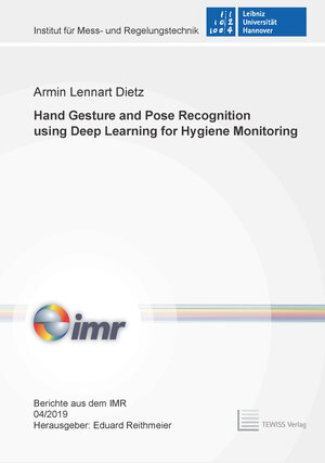 Buchcover Hand Gesture and Pose Recognition using Deep Learning for Hygiene Monitoring | Armin Lennart Dietz | EAN 9783959003940 | ISBN 3-95900-394-3 | ISBN 978-3-95900-394-0