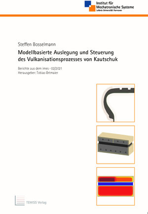 Buchcover Modellbasierte Auslegung und Steuerung des Vulkanisationsprozesses von Kautschuk | Steffen Bosselmann | EAN 9783959005722 | ISBN 3-95900-572-5 | ISBN 978-3-95900-572-2